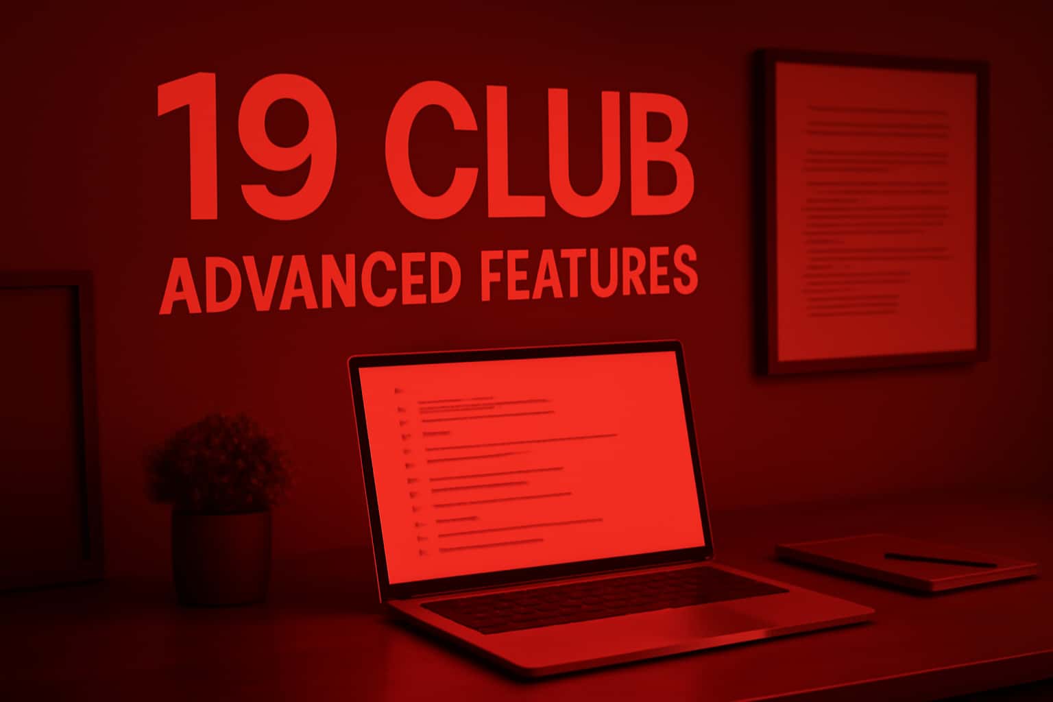 Informational scene showcasing the advanced features of 19 Club.